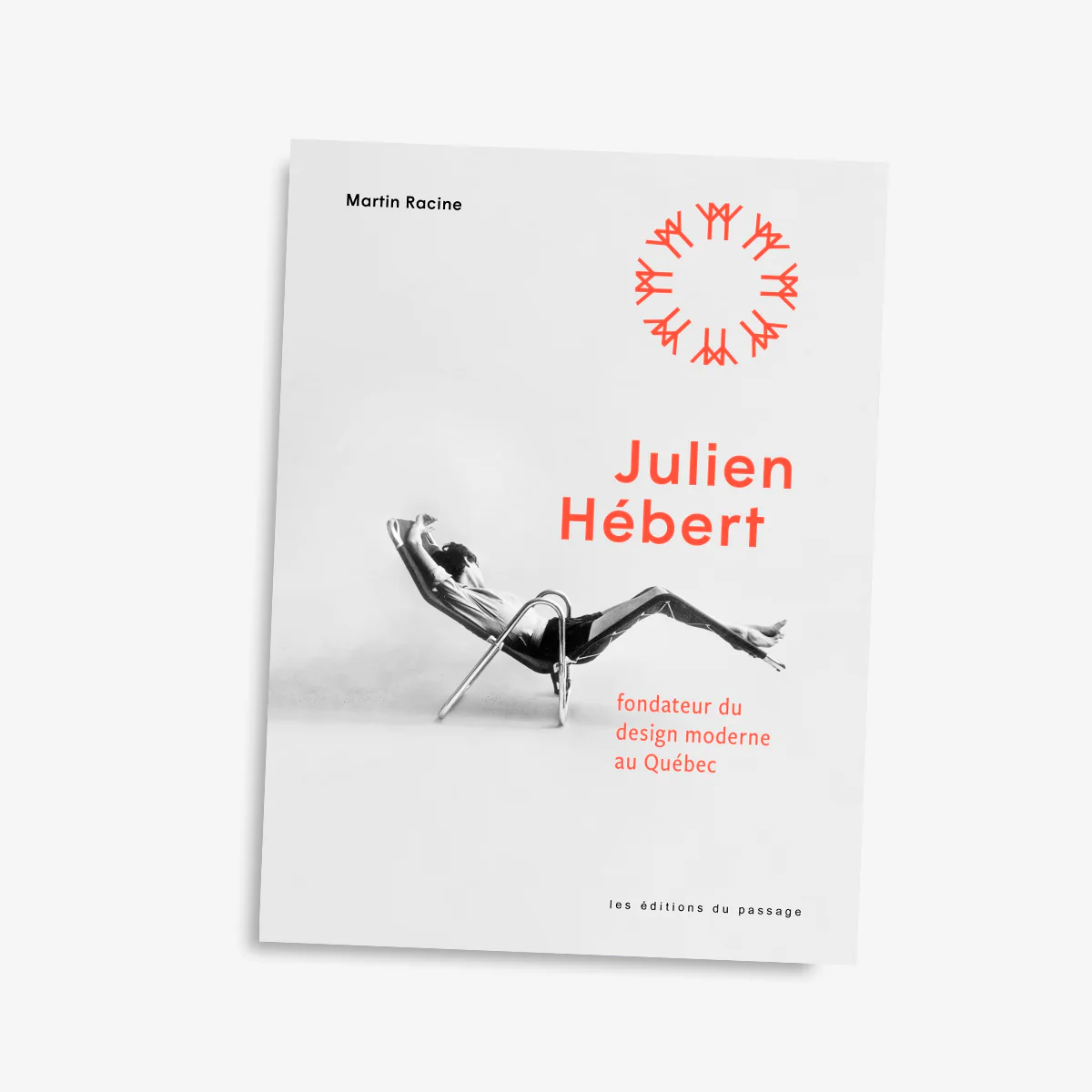 Livre 'Julien Hébert. Fondateur du design moderne au Québec'